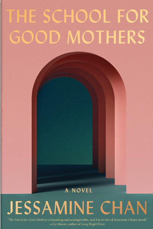2022 Reads - School For Good Mothers by Jessamine Chan