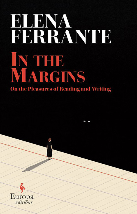 2022 Reads - In The Margins: On the Pleasures of Reading and Writing by Elena Ferrante, translated by Ann Goldstein