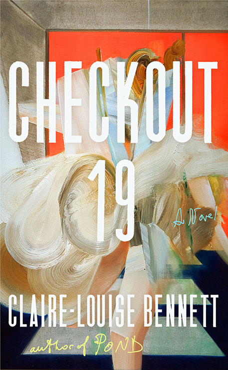2022 Reads - Checkout 19 by Claire-Louise Bennett